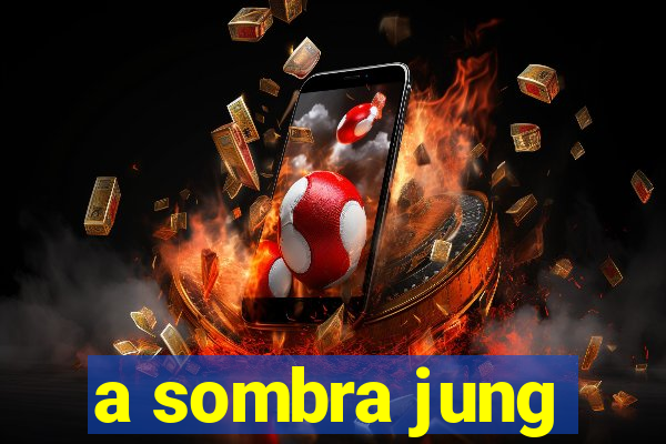 a sombra jung